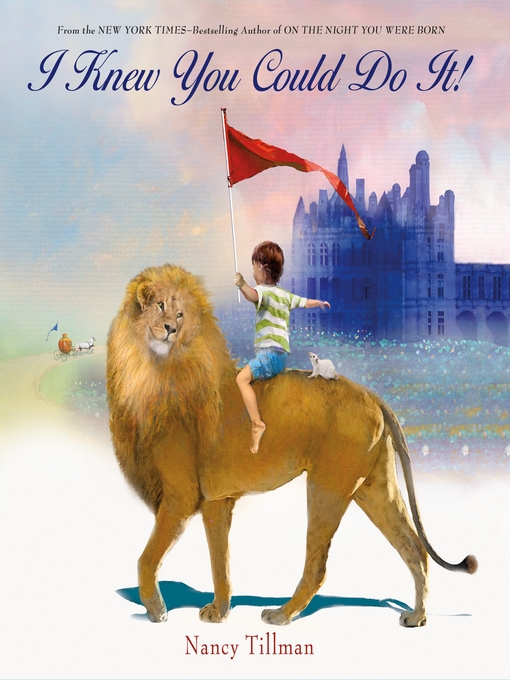 Title details for I Knew You Could Do It! by Nancy Tillman - Available